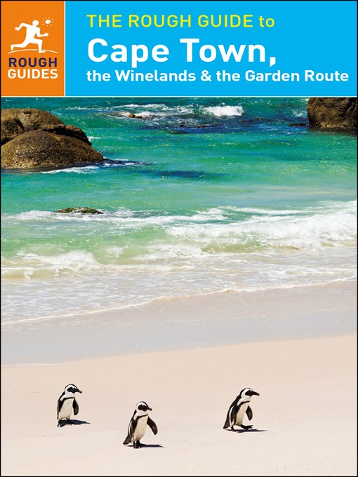 Title details for The Rough Guide to Cape Town, the Winelands and the Garden Route by Rough Guides - Available